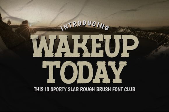 Wakeup Today: Bold Brushed Display Font